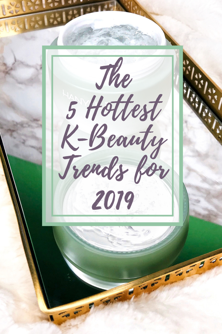 Skincare Trend Forecast: The 5 Hottest K-Beauty Trends for 2019