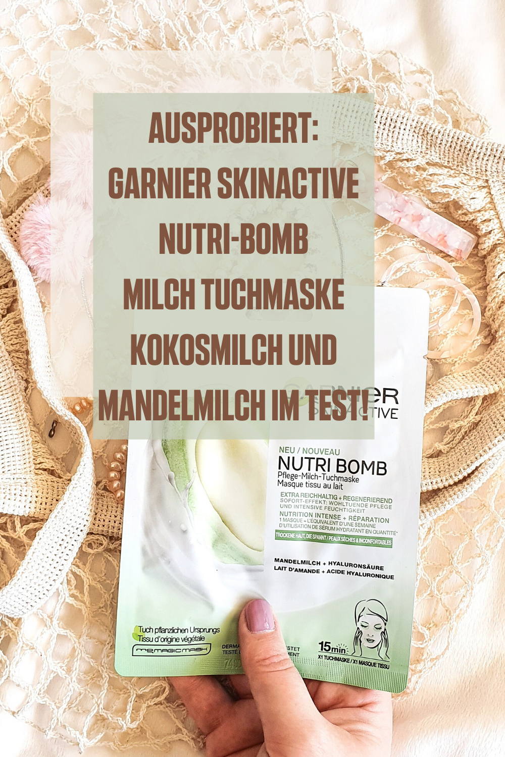 Ausprobiert: Garnier SkinActive Nutri-Bomb Milch Tuchmaske Kokosmilch und Mandelmilch im Test!