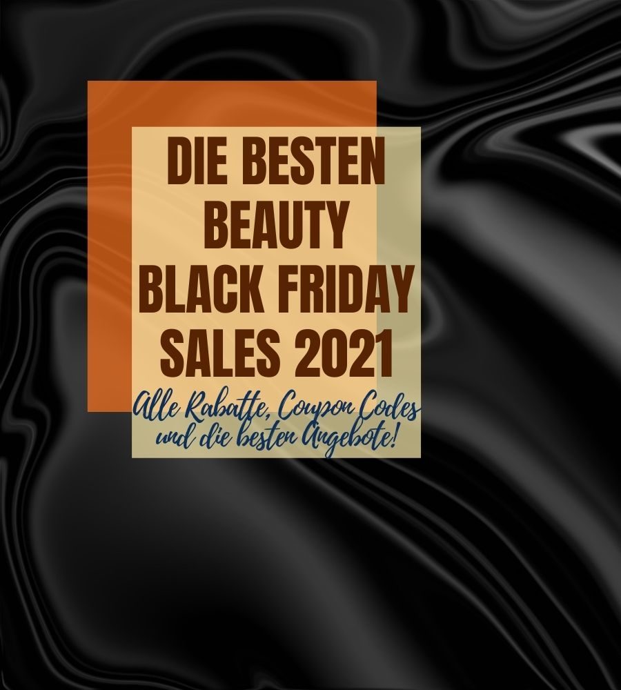 die besten Beauty Black Friday Sales 2021