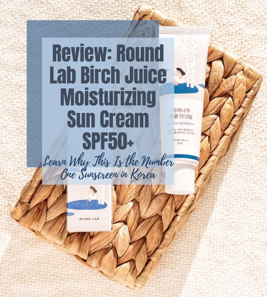 Round Lab Birch Moisturizing Sun Cream SPF50+ PA++++ review