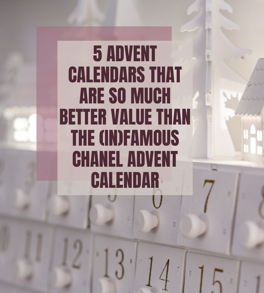 5 Advent Calendars Better than the Chanel Advent Calendar 2021